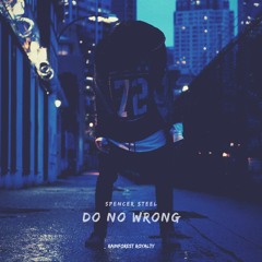 DO NO WRONG