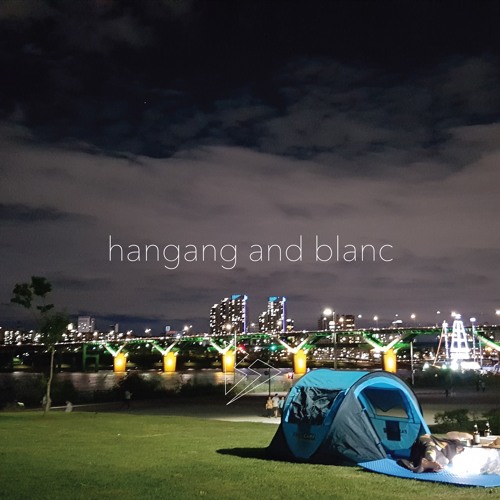 hangang and blanc
