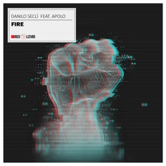 Danilo Seclì Ft Apolo - Fire (Original Mix) [Red Lizard Rec]