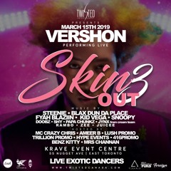 SKIN OUT 3 FT. VERSHON LIVE - KRAVE EVENT CENTRE - MARCH 15TH - @_KIDVEGA (PROMO MIX)