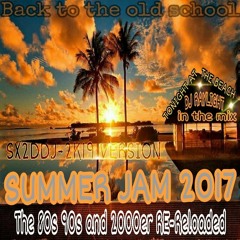 Summer Jam 2017 - The 80s 90s & 2000er RE-Reloaded (SX2DDJ-2k19-Version)