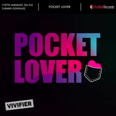 Yvette Lindquist, IDA fLO & Carmen Gonzalez - Pocket Lover