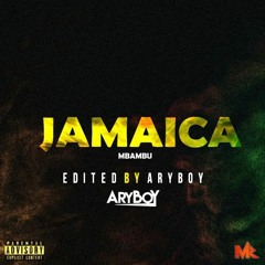 Mbambu - Jamaica ( Edited By Ary BOy )