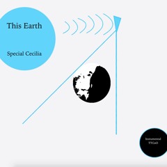 This Earth ( Cut Version) II with Special Cecilia