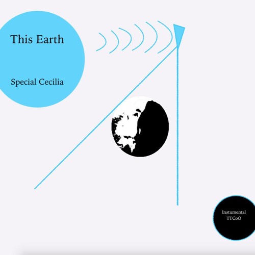 This Earth ( Cut Version) II with Special Cecilia