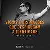 Vícios e Distrações que Desfiguram a Identidade - Pedro Lione