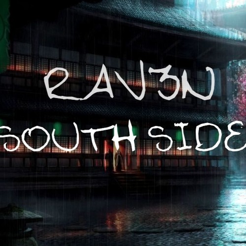 RAV3N X Search N Destroy - Southside