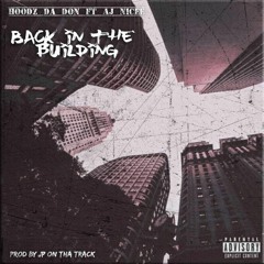 Hoodz Da Don -Back In Da Building ft AJ Nicee