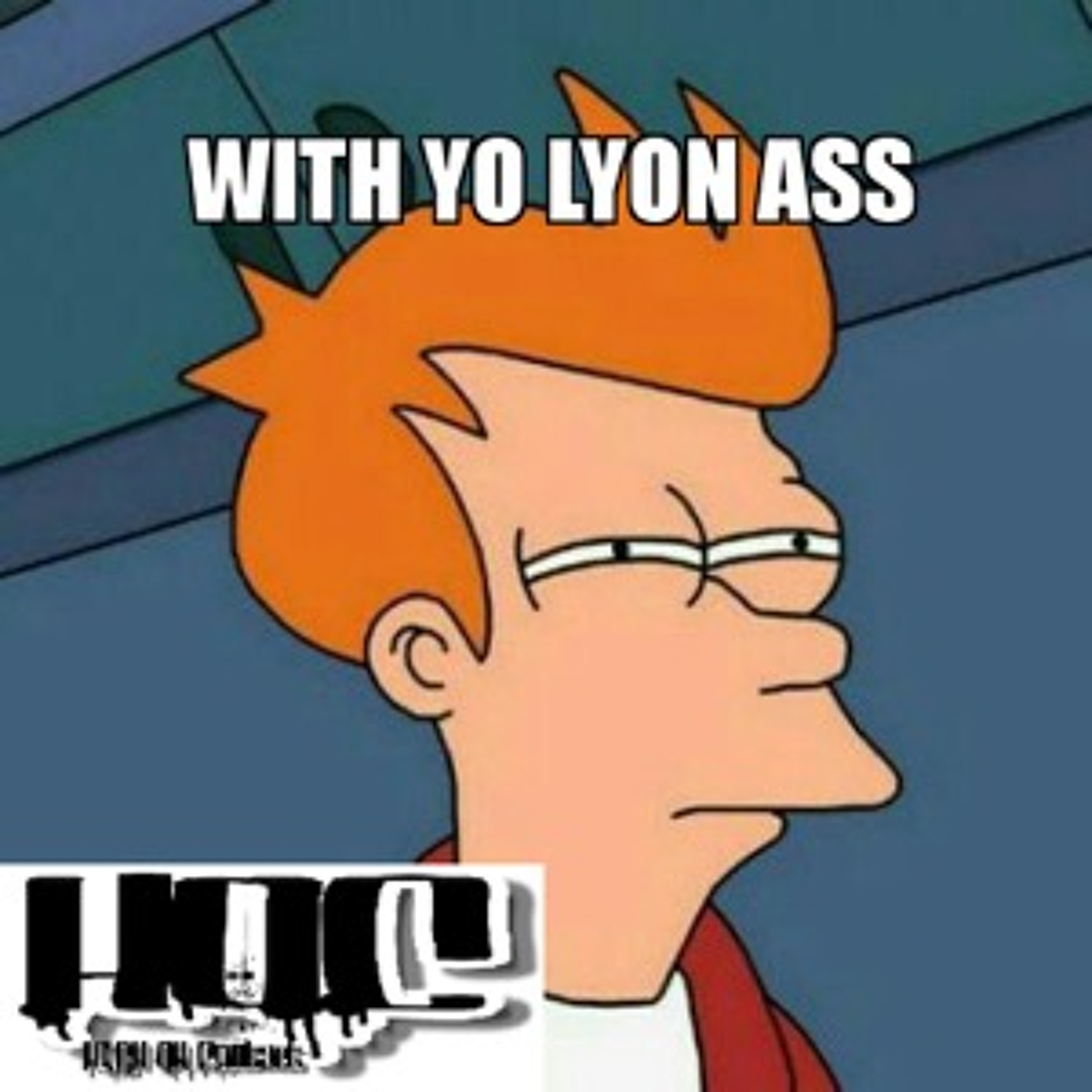 Episode 57- With Yo Lyon Ass episode artwork
