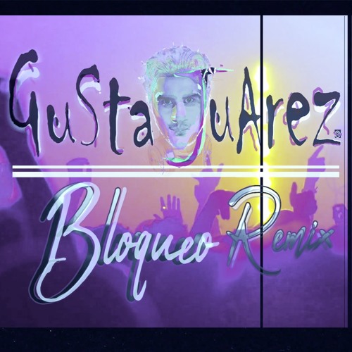 Stream Lele Pons Ft. Fuego - Bloqueo (GuSta JuArez Remix) *Download option  activated* by Hola mi gente loquita! | Listen online for free on SoundCloud