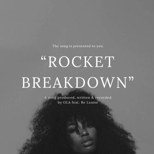Rocket Breakdown Feat. Re' Lxuise