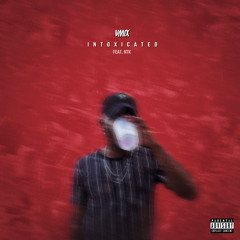 Intoxicated (Feat. NTK)
