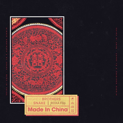 Dj Snake & Higher Brothers - Made In China [ROXA Flip] Buy=Free Download