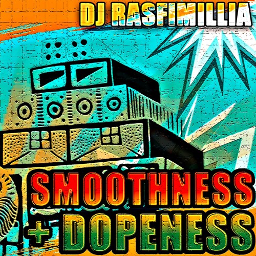 DJ Rasfimillia - Smoothness + Dopeness Vol.1