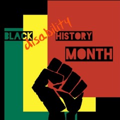 We've Been Here: Black Disability History