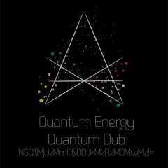 Quantum Energy - Quantum Dub [Preview- Edit#2]