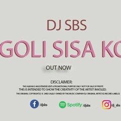 Goli Sisa Ko(Gaule)- DJ SBS REMIX