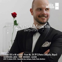 01. Allegrissimo, Larghetto: Flute Sonata XIX in E minor - Francesco Mancini (1672-1737)
