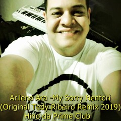Arilena Ara -My Sorry Nentori(Original Tedy Ribeiro Remix 2019)