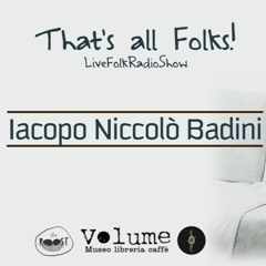 That's all Folks! w/ JACOPO NICCOLò BADINI (30/01/19 @Volume, FI)