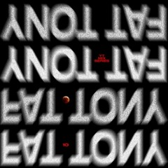 Fat Tony - Yours Truly