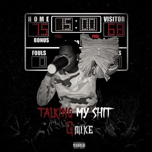 GMIKE-TALKN MY SHIT PT2