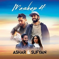 Mashup 4 - Ashar & Sufyan
