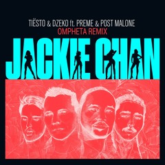 Tiesto & Dzeko ft. Preme & Post Malone - Jackie Chan(Ompheta Remix)[FREE DOWNLOAD]