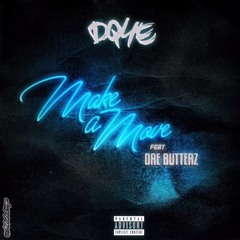 DQ4EQUIS - Make A Move feat. Dre Butterz ( ig: @miichaelbr )
