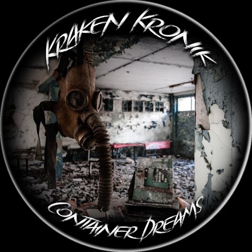 Kraken Kronik - Container Dreams