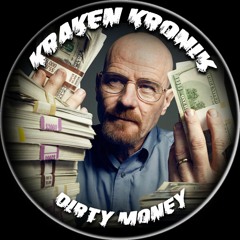Kraken Kronik - Dirty Money