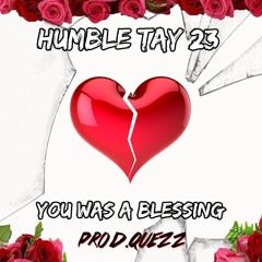 You Was A Blessing (Prod.QUEZZ)