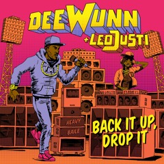 DeeWunn + Leo Justi "Back It, Up Drop It"