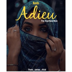 Nando- “Adieu” (Prod. Royal Raven Music)