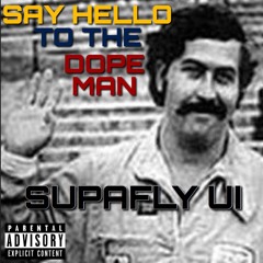 Say Hello To The Dope Man