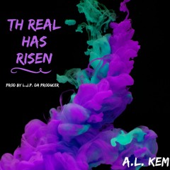 Th Real Has Risen (Prod. By L.J.P. Da Producer)