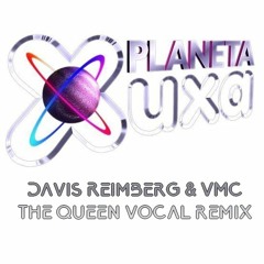 Xuxa - Planeta Xuxa (Davis Reimberg & VMC - The Queen Vocal Remix 2k19)