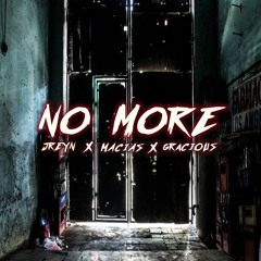JREYN - No More Ft. MACIAS & Gracious