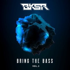 BKSR presents Bring The Bass Volume 3