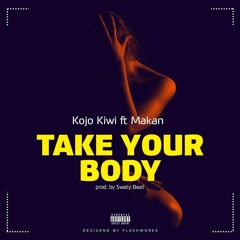 Take your body