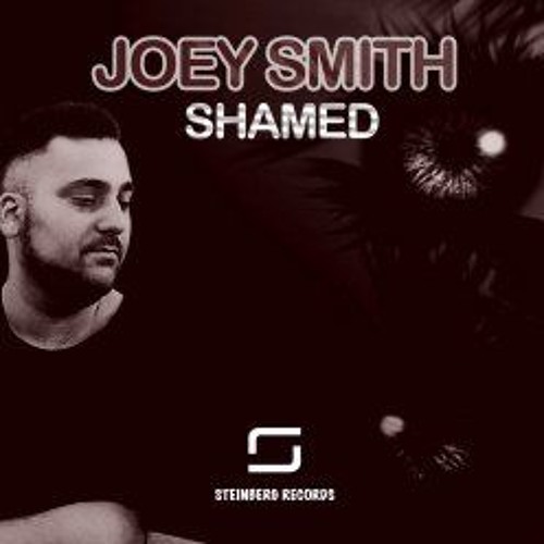 JOEY SMITH - Shamed (Original Mix)