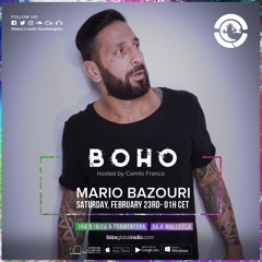 BoHo hosted by Camilo Franco on Ibiza Global Radio invites Mario Bazouri #11 - [22/02/2019]