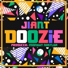 JIANT x DOOZIE (Prod. MIDNGHT NOSTLGA)