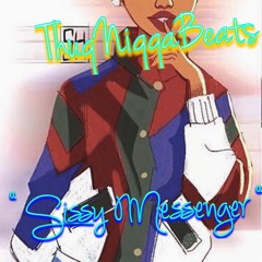 ThuqNiqqaBeats - Sissy Messenger