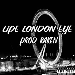 LiPE - London Eye (Prod. Raken)