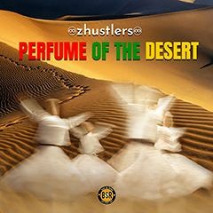 Perfume of the Desert - zHustlers @ BSR.FM(2019)