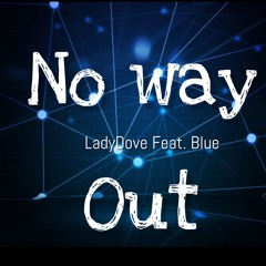 No Way Out LadyDove feat. Blue