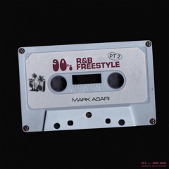 90s R&B (freestyle) pt. 2