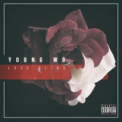 Young Wo - Love Blind