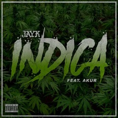 Jayk- Indica (feat. Akur)